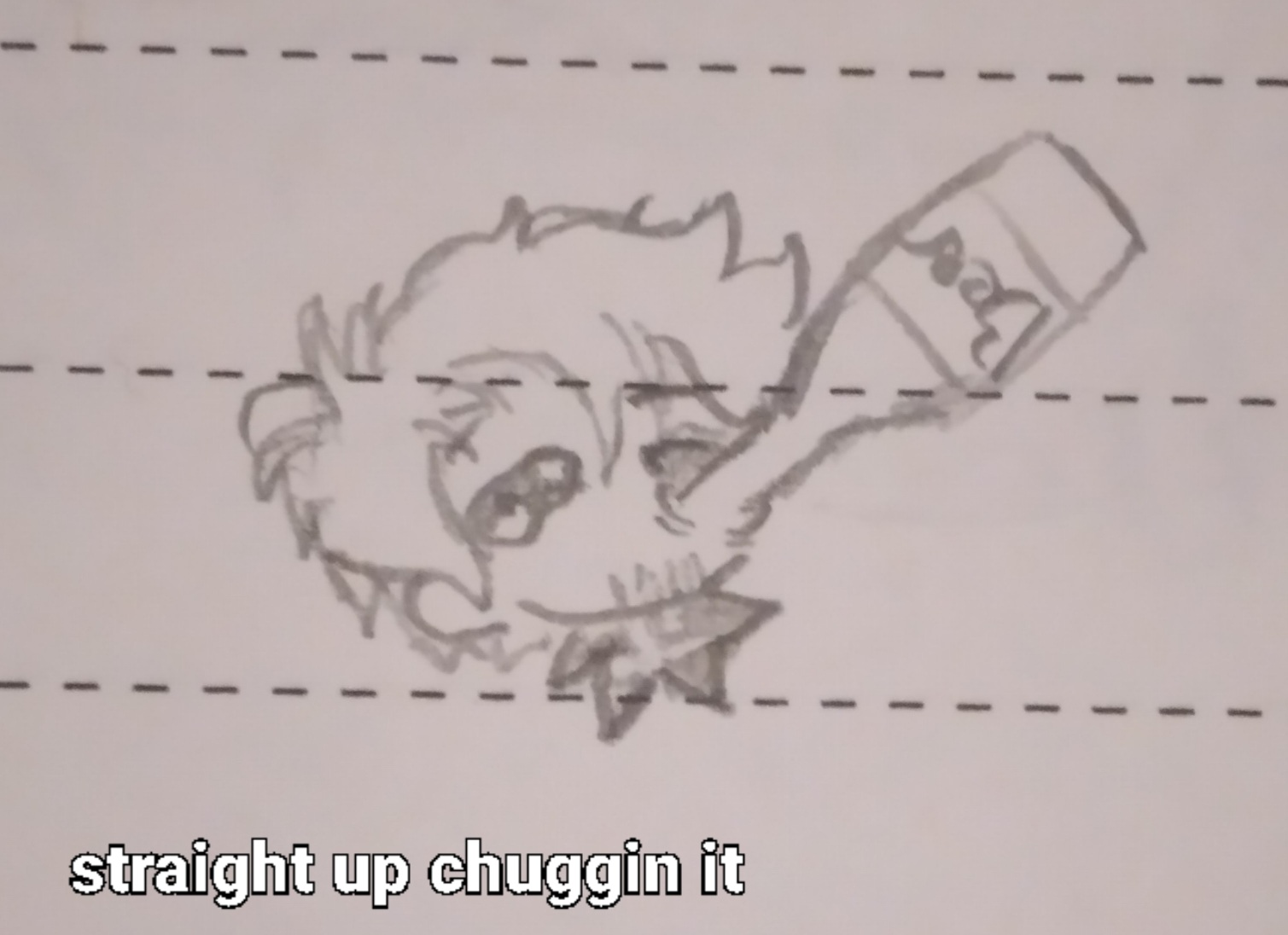 Chug Chug Chug!!