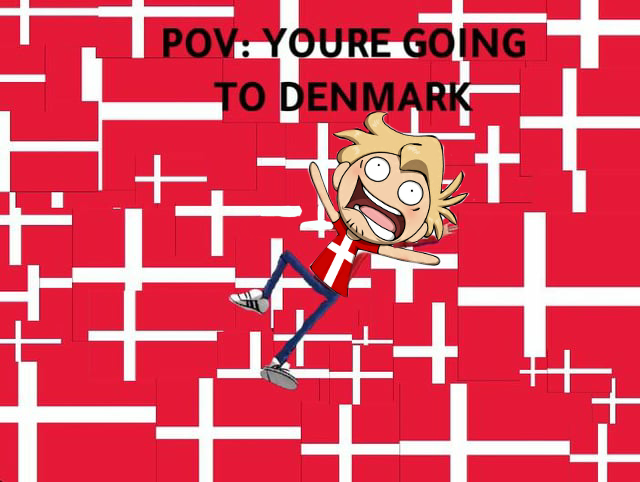 POV: You're Going to Denmark POV: You're Going to Denmark SatWcomic.com