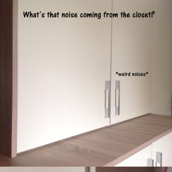 Come out the closet