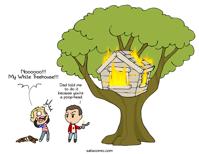 The roof is on fire, eh? SatWcomic.com